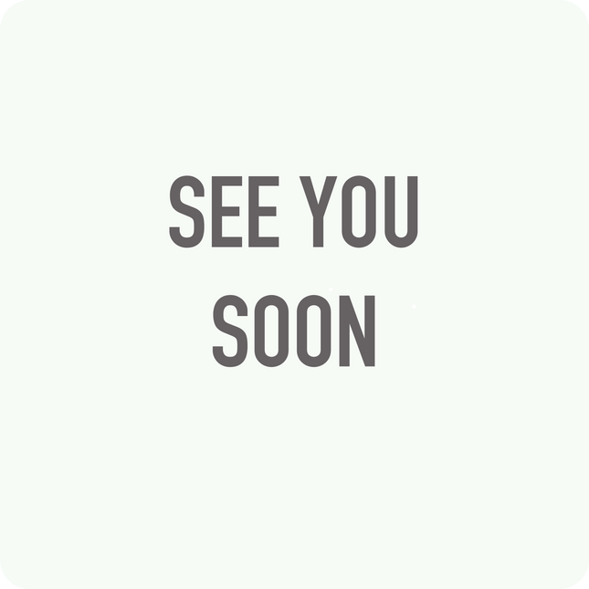 SEE YOU SOON - Hand Held Sign
